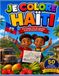 JE COLORE HAITI: Mon premier livre de coloriage et de découverte d’Haiti