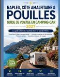 NAPLES, CÔTE AMALFIÈRE ET POULIES GUIDE DE VOYAGE EN CAMPING-CAR 2027