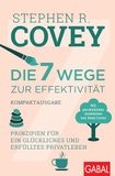 Die Gabal Verlag GmbH Die 7 Wege zur Effektivität - Kompaktausgabe