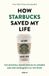 Kosmos Uitgevers How Starbucks Saved My Life