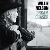 Dream Willie Nelson Dream Chaser