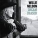 Dream Willie Nelson Dream Chaser