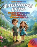 Zaginione Echo: Rozwój inteligencji emocjonalnej Twojego dziecka