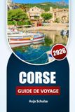 CORSE GUIDE DE VOYAGE 2026