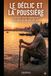Le déclic et la poussière: Road-Trip indien à la recherche de soi