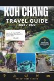 KOH CHANG TRAVEL GUIDE 2026/2027