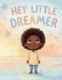 Hey Little Dreamer Paperback