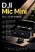 DJI Mic Mini Full Setup Manual