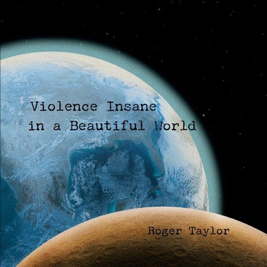 Taylor, Roger Roger Taylor Violence Insane in a Beautiful World LP