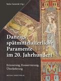Danzigs Imhof Verlag Danzigs spätmittelalterliche Paramente im 20. Jahrhundert