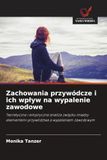 Zachowania przywódcze i ich wp¿yw na wypalenie zawodowe: Teoretyczna i empiryczna analiza zwi¿zku mi¿dzy elementami przywództwa a wypaleniem zawodowym