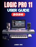 LOGIC PRO 11 USER GUIDE