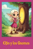 Elfin Independently Published Elfin y los Gnomos Paperback