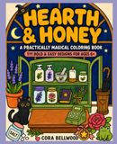 Hearth and Honey: A Practically Magical Coloring Book