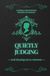 Quietly Judging And Choosing Not To Comment: A Journal For Surviving Modern Life (Barely)