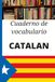 Cuaderno Catalan Vocabulary Notebook: Blank Notebook for Writing Down, Organizing, and Memorizing Words and Expressions