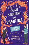 Come sedurre una vampira. Guida per licantropi