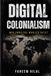 DIGITAL COLONIALISM: WHO OWNS THE WORLD'S DATA?