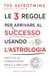 Le Newton Compton Editori Le 3 regole per arrivare al successo usando l'astrologia