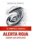 ALERTA ROJA sobre los empleos: IA, ROBÓTICA, CUÁNTICA
