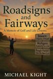 Roadsigns and Fairways: Lessons I’ve Learned