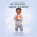 Mi Pequeño Amor Diario: Un Libro de Afirmaciones Para un Niño