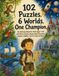 102 Puzzles. 6 Worlds. One Champion.: An Activity Book for Kids Ages 7-10 with Brain Games, Mazes, Word Searches, Sudoku, Riddles, Secret Codes & More