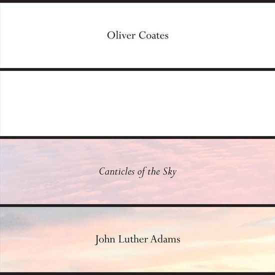 John Luther Adams Canticles Of The Sky