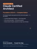 Claude Certified Architect – Foundation (CCA-F): Complete Edition: Study Guide + 5 Mock Exams · 300 Scenario Questions with Worked Answers
