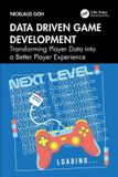 Data Crc Press Data Driven Game Development: Transforming Player Data into a Better Player Experience Paperback