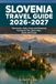 Slovenia Travel Guide 2026-2027