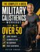 The Complete 4-Week Military Calisthenics Workout for Men Over 50