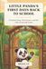 Little Panda Little Panda's First Days Back to School: Fourteen Days, Five Virtues, and the Gifts of the God Panda