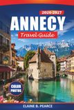 Annecy Travel Guide 2026-2027