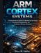 ARM Intelligent Systems Engineering Library- ARM Cortex Systems