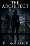The Architect: A Legal Thriller of Power, Corruption, and Deadly Secrets