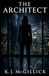 The Architect: A Legal Thriller of Power, Corruption, and Deadly Secrets