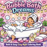 Bubble Bath Dreams Bold and Easy Cozy Night Coloring Book