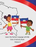 Learn the Haitian Language with Me: Color & Activity Book Vol 2