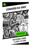 Reflexiones sobre el arte y la vida: Ensayos renacentistas sobre creatividad, estética y ciencia