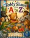 Teddy Teddy Shares from A to Z: A Cute ABC Book About Sharing and Kindness for Toddlers and Preschoolers (Ages: 2-5)