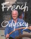 Rick Stein's French Odyssey: Over 100 New Recipes Inspired by the Flavours of France
