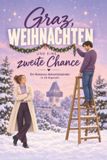 Graz, tiptop Graz, Weihnachten und eine zweite Chance