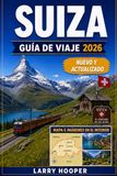 Suiza Guía de Viaje 2026