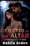 Rejected ArdenBooks Rejected & Rising - Rejected At The Altar Paperback