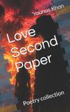 Love Independently Published Love Second Paper: Poetry collection Paperback