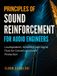 Principles Of Sound Reinforcement For Audio Engineers: Loudspeakers, Acoustics, and Signal Flow for Concert and Event Production.