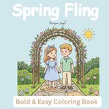 Spring Fling: Bold and Easy Coloring Book
