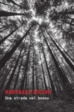Una strada nel bosco