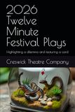2026 Twelve Minute Festival Plays 2026: Highlighting a dilemma and featuring a card